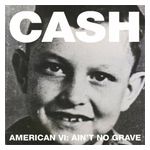 Johnny Cash: American VI: Ain't No Grave [LP] - VINYL Product Image