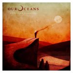 Our Oceans: While Time Disappears [LP] - VINYL Product Image