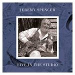 Jeremey Spencer: Live in the Studio [LP] [VINYL] Product Image
