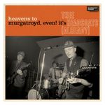 Thee Headcoats: Heavens to Murgatroyd, Even! It's Thee Headcoats! (Already) [LP] - VINYL Product Image