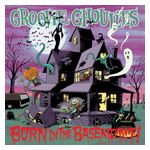 The Groovie Ghoulies: Born in the Basement [LP] - VINYL Product Image