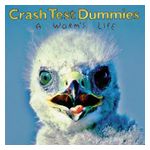 Crash Test Dummies: A Worm's Life [LP] - VINYL Product Image