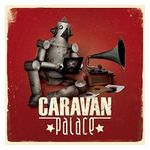Caravan Palace: Caravan Palace [LP] - VINYL Product Image