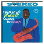 Cannonball Adderley: Cannonball Adderley Quintet in Chicago [LP] - VINYL Product Image
