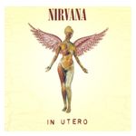Nirvana: In Utero [LP] [VINYL] [Explicit Content] Product Image