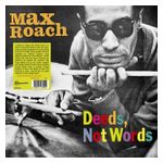 Max Roach: Deeds, Not Words [LP] - VINYL Product Image
