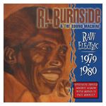 R.L. Burnside: Raw Electric 1979-1980 [LP] - VINYL Product Image