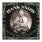 Hank Snow: Let Me Go Lover: The Country Hits 1950-1962 [LP] - VINYL Product Image