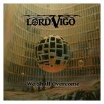 Lord Vigo: We Shall Overcome [LP] [VINYL] Product Image