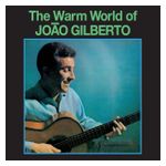 João Gilberto: The Warm World of João Gilberto: The Man Who Invented Bossa Nova: Complete Recordings 1958-1961 [LP] - VINYL Product Image