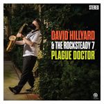 David Hillyard & the Rocksteady 7: Plague Doctor [LP] [VINYL] Product Image