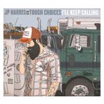 JP Harris & The Tough Choices: I'll Keep Calling [LP] - VINYL Product Image