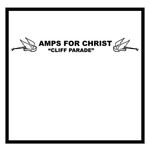 Amps for Christ: Cliff Parade/The Crossroads of Agony [LP] - VINYL Product Image
