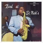 Charlie Parker: Bird at St. Nick's [LP] - VINYL Product Image