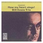 Bill Evans Trio: How My Heart Sings! [LP] - VINYL Product Image