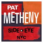 Pat Metheny: Side-Eye NYC (V1.IV) [LP] - VINYL Product Image