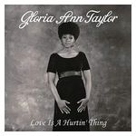 Gloria Ann Taylor: Love Is a Hurtin' Thing [LP] - VINYL Product Image