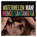 Mongo Santamaría: Watermelon Man [LP] - VINYL Product Image