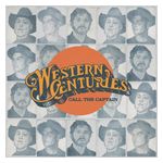 Western Centuries: Call the Captain [LP] - VINYL Product Image
