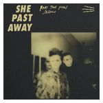 She Past Away: Part Time Punks Session [LP] - VINYL Product Image