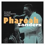 Pharoah Sanders: Great Moments with Pharoah Sanders [LP] - VINYL Product Image