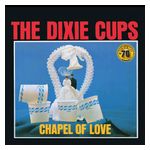 The Dixie Cups: Chapel Of Love (Sun Records 70th Anniversary) [LP] [LP] - VINYL Product Image