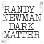 Randy Newman: Dark Matter [LP] [LP] - VINYL Product Image