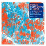 Various Artists: Forge Your Own Chains: Heavy Psychedelic Ballads and Dirges, 1968-1974 [LP] - VINYL Product Image