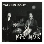 Thee Milkshakes: Talking 'Bout [LP] - VINYL Product Image