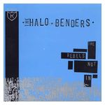 The Halo Benders: The Rebels Not In [LP] - VINYL Product Image