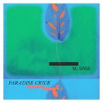 M. Sage: Paradise Crick [LP] - VINYL Product Image