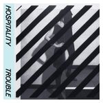 Hospitality: Trouble [LP] - VINYL Product Image