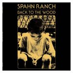 Spahn Ranch: Back to the Wood [LP] - VINYL Product Image