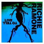 Richie Ramone: Live to Tell [LP] - VINYL Product Image