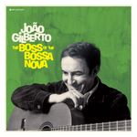 João Gilberto: The Boss of the Bossa Nova [LP] - VINYL Product Image