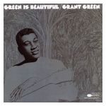 Grant Green: Green Is Beautiful [LP] - VINYL Product Image