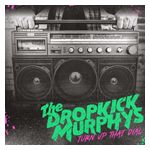 Dropkick Murphys: Turn Up That Dial [LP] - VINYL Product Image