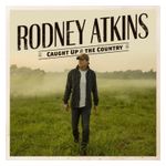 Rodney Atkins: Caught Up in the Country [LP] - VINYL Product Image
