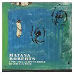 Matana Roberts: Coin Coin Chapter Three: River Run Thee [LP] - VINYL Product Image