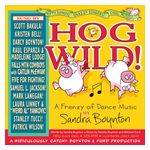 Sandra Boynton: Hog Wild! A Frenzy of Dance Music [LP] - VINYL Product Image
