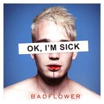 Badflower: OK, I'm Sick [LP] - VINYL Product Image