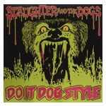 Slaughter & the Dogs: Do It Dog Style [LP] - VINYL Product Image