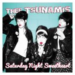 Thee Tsunamis: Saturday Night Sweetheart [LP] - VINYL Product Image