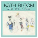 Kath Bloom: It's Just a Dream [LP] - VINYL Product Image