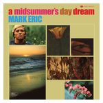 Mark Eric: A Midsummer's Day Dream [LP] [VINYL] Product Image
