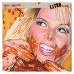 Eddie Spaghetti: Extra Sauce [LP] - VINYL