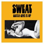 Sweat: Gotta Give It Up [LP] - VINYL Product Image