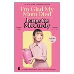 I'm Glad My Mom Died Product Image