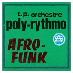 T. P. Orchestre Poly-Rythmo: Afro-Funk [LP] - VINYL Product Image