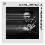 Tomasz Dabrowski: Tomasz Dabrowski & The Individual Beings [LP] [VINYL] Product Image